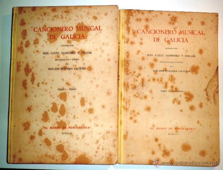 Cat&aacute;logos de M&uacute;sica: CANCIONERO MUSICAL DE GALICIA. LOS 2 TOMOS. TEXTO Y MELOD&Iacute;AS. (1942) VER &Iacute;NDICE COMPLETO EN FOTOS
