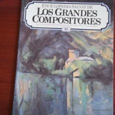 Catálogos de Música: LOS GRANDES COMPOSITORES DE EDIT.SALVAT - FASCICULO Nº 81 -AÑO 1982