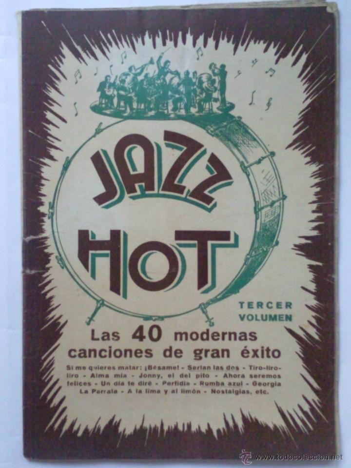 Catalogues de Musique: JAZZ - HOT TERCER VOLUMEN, LAS 40 MODERNAS CANCIONES DE GRAN EXITO, A&Ntilde;OS 40, PUBLICACIONES CINEMA