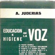 Catálogos de Música: EDUCACIÓN E HIGIENE DE LA VOZ. ALFREDO JUDERÍAS. EDITADO POR ATIKA, 1ª EDICIÓN, 1969. RARO