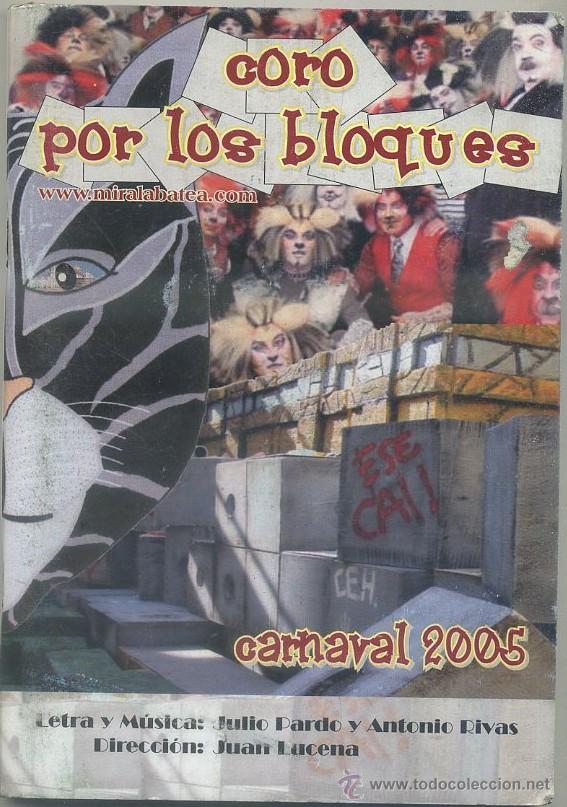 Cat&aacute;logos de M&uacute;sica: CARNAVAL DE CADIZ 2005. CORO POR LOS BLOQUES A-C-1323,3