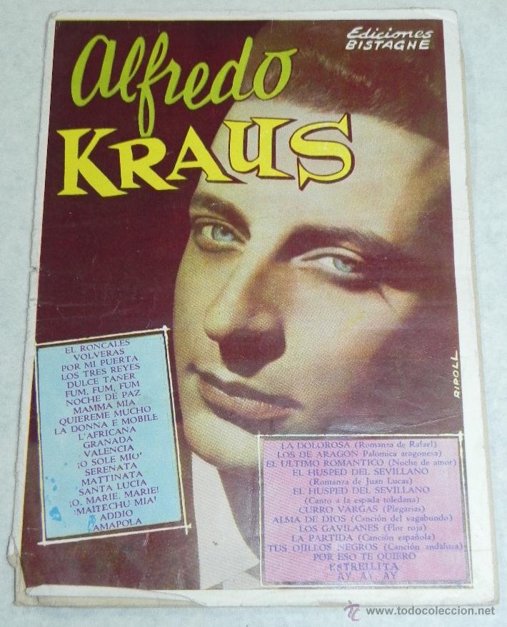 Cat&aacute;logos de M&uacute;sica: CANCIONERO DE ALFREDO KRAUS. SUS GRANDES EXITOS. EDITORIAL BISTAGNE. 16 PAG. MIDE 21 X 15,5 CMS.
