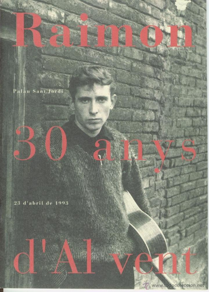 Catalogues de Musique: PROGRAMA RECITAL - RAIMON 30 ANYS D'AL VENT - PALAU SANT JORDI 1993