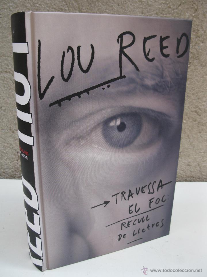 Catalogues de Musique: LOU REED - TRAVESSA EL FOC - RECULL DE LLETRES - EN CATAL&Aacute;N E INGL&Eacute;S - EDITORIAL EMP&Uacute;RIES - A&Ntilde;O 2008