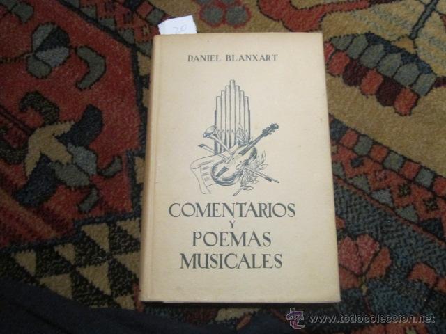 Catalogues de Musique: COMENTARIOS Y POEMAS MUSICALES- DANIEL BLANXART. ED BOSCH, 1947 336 PG-