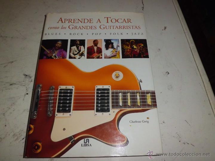 Catalogues de Musique: aprende a tocar como los grandes guitarristas muy bueno 250 pgs