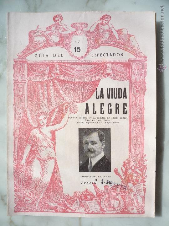 Catalogues de Musique: Gu&iacute;a del Espectador n&ordm; 15 La Viuda Alegre. Opereta de Franz Lehar. A. Roger Junoi. A&ntilde;os '30.