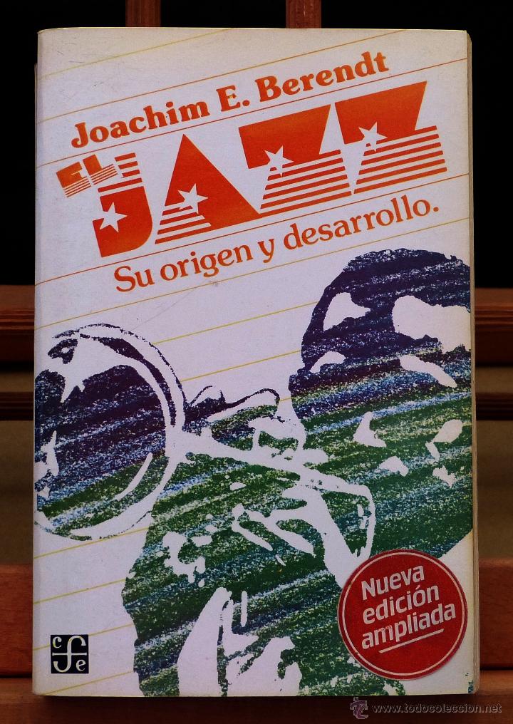 Cat&aacute;logos de M&uacute;sica: JAZZ, SU ORIGEN Y DESARROLLO - JOACHIM E. BERENDT (NUEVA EDICI&Oacute;N AMPLIADA, 1986) 763 PP.