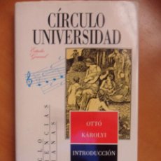 Catálogos de Música: INTRODUCCION A LA MUSICA. OTTO KAROLYI. CIRCULO UNIVERSIDAD. CICLO CIENCIAS HUMANAS. 1990. TAPA DURA. Lote 49949334