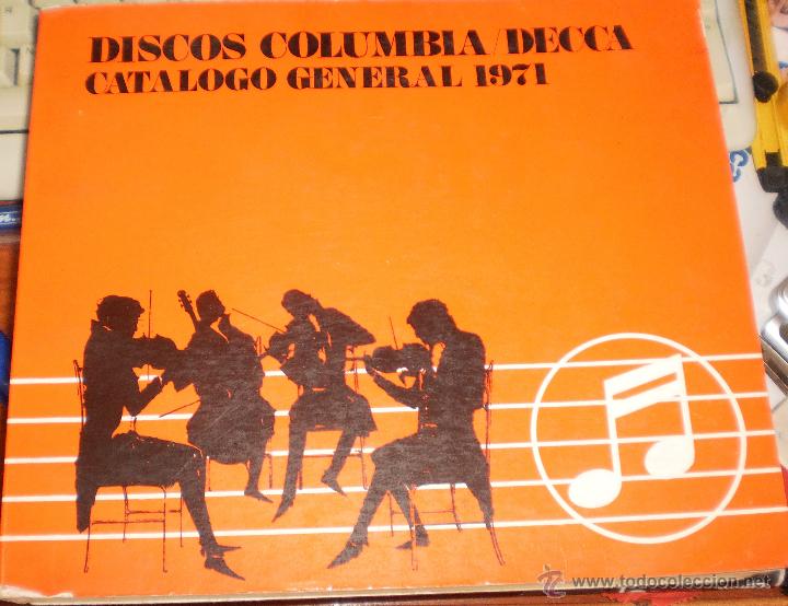 Catalogues de Musique: DISCOS COLUMBIA / DECCA.- CAT&Aacute;LOGO GENERAL 1971.