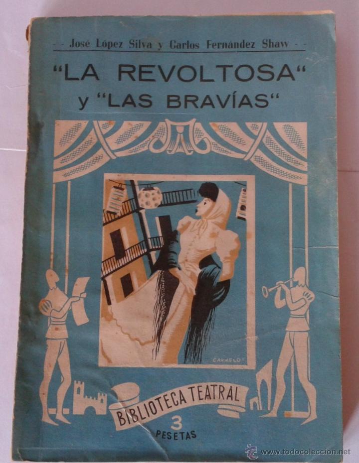 Cat&aacute;logos de M&uacute;sica: Zarzuela: La Revoltosa y Las Brav&iacute;as - Jos&eacute; Lopez Silva y Carlos Fernandez Shaw - Biblioteca Teatral