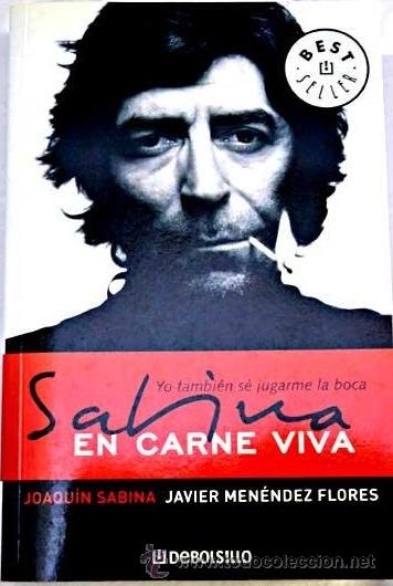 Catalogues de Musique: Sabina en carne viva. Yo tambi&eacute;n se jugarme la boca.