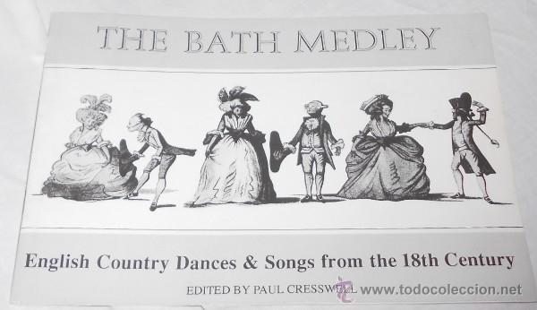Catalogues de Musique: THE BATH MEDLEY, ENGLISH COUNTRY DANCES & SONGS FROM THE 18TH CENTURY, ED. BY P. CRESSWELL, 1992