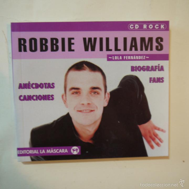 Cat&aacute;logos de M&uacute;sica: ROBBIE WILLIAMS. BIOGRAFIA, FANS, AN&Eacute;CDOTAS, CANCIONES - LOLA FERN&Aacute;NDEZ - LA M&Aacute;SCARA - 1999