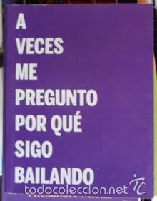 Cat&aacute;logos de M&uacute;sica: A veces me pregunto por qu&eacute; sigo bailando, pr&aacute;cticas de la intimidad. Oscar Cornago (Coord.)