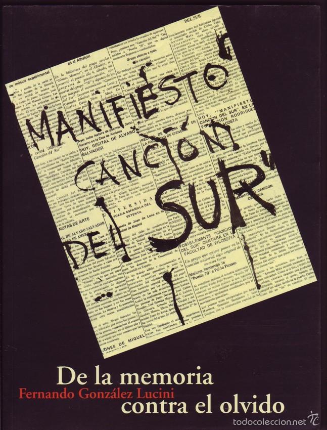 Catalogues de Musique: DE LA MEMORIA CONTRA EL OLVIDO. MANIFIESTO CANCI&Oacute;N DEL SUR. Fernando GONZ&Aacute;LEZ LUCINI. Descripci&oacute;n: M