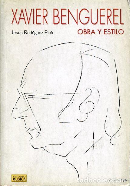Catalogues de Musique: XAVIER BENGUEREL. OBRA Y ESTILO.JES&Uacute;S RODRIGUEZ PIC&Oacute; Ed. IDEA BOOKS, BARCELONA, 2001.