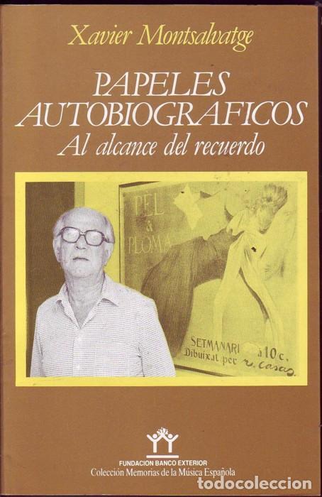 Catalogues de Musique: Papeles autobiogr&aacute;ficos. Al alcance del recuerdo. MONTSALVATGE, Xavier.