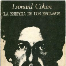 Catálogos de Música: LEONARD COHEN - LA ENERGÍA DE LOS ESCLAVOS- ALBERTO CORAZÓN EDITOR, COL. VISOR. MADRID 1974. Lote 78694357
