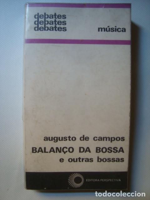Catalogues de Musique: BALAN&Ccedil;O DA BOSSA E OUTRAS BOSSAS - AUGUSTO DE CAMPOS (PERSPECTIVA, 1978). BRASIL FOTOS NOVA &iexcl;RARO!