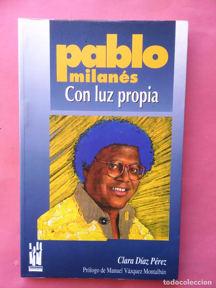 Catalogues de Musique: PABLO MILAN&Eacute;S CON LUZ PROPIA CLARA DIAZ PEREZ 1994 TXALAPARTA