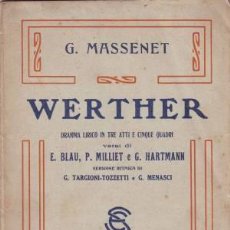 Catálogos de Música: MASSENET, J: WERTHER. DRAMMA LIRICO IN TRE ATTI E CINQUE QUADRI. 1911. Lote 84525368