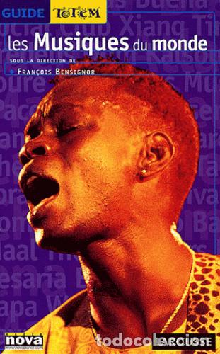 Cat&aacute;logos de M&uacute;sica: Les Musiques Du Monde - Fran&ccedil;ois Bensignor - Libro en Franc&eacute;s.