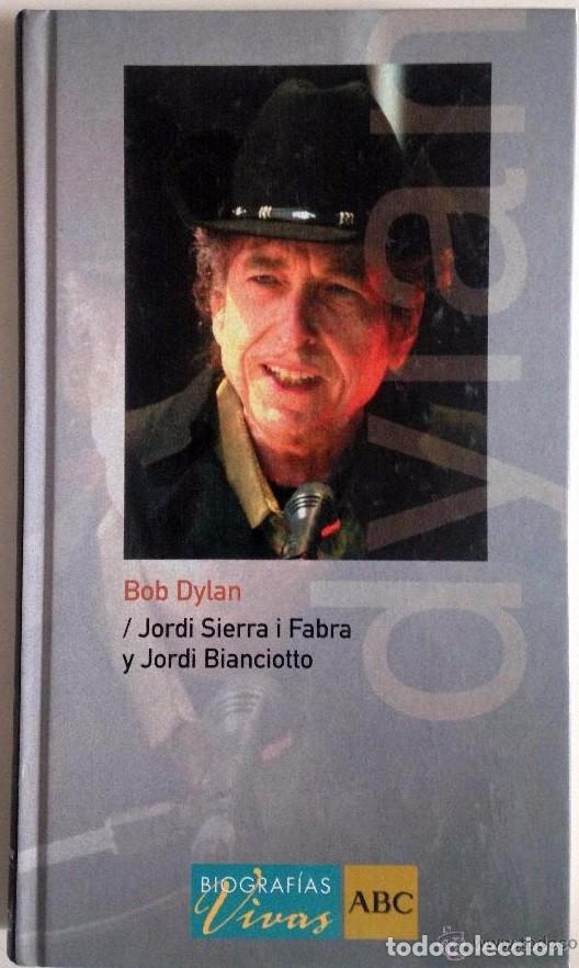 Cat&aacute;logos de M&uacute;sica: Bob Dylan - Jordi Sierra I Fabra / Jordi Bianciotto - Biograf&iacute;as Vivas ABC