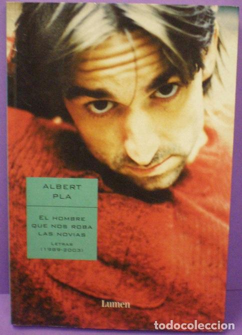 Cat&aacute;logos de M&uacute;sica: El Hombre Que Nos Roba Las Novias (Letras 1989-2003) - Albert Pla