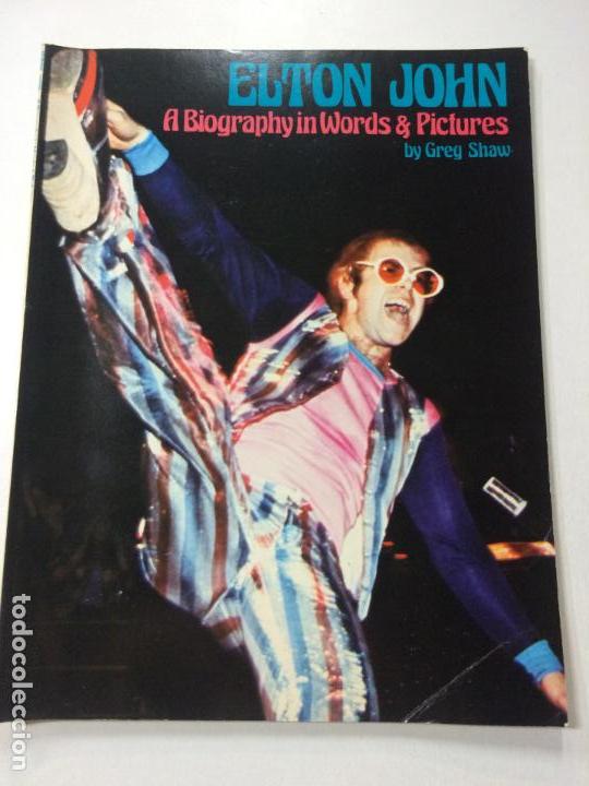 Catalogues de Musique: ELTON JOHN A BIOGRAPHY IN WORDS & PICTURES, GREG SHAW, BIOGRAF&Iacute;A 1976 SIRE CHAPPELL