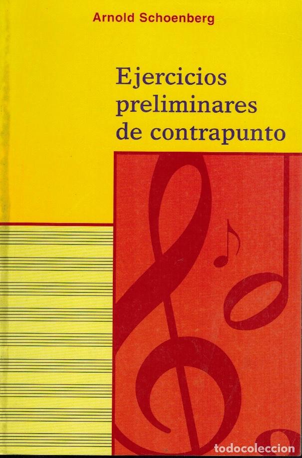 Cat&aacute;logos de M&uacute;sica: EJERCICIOS PRELIMINARES DE CONTRAPUNTO, por Arnold Schonberg
