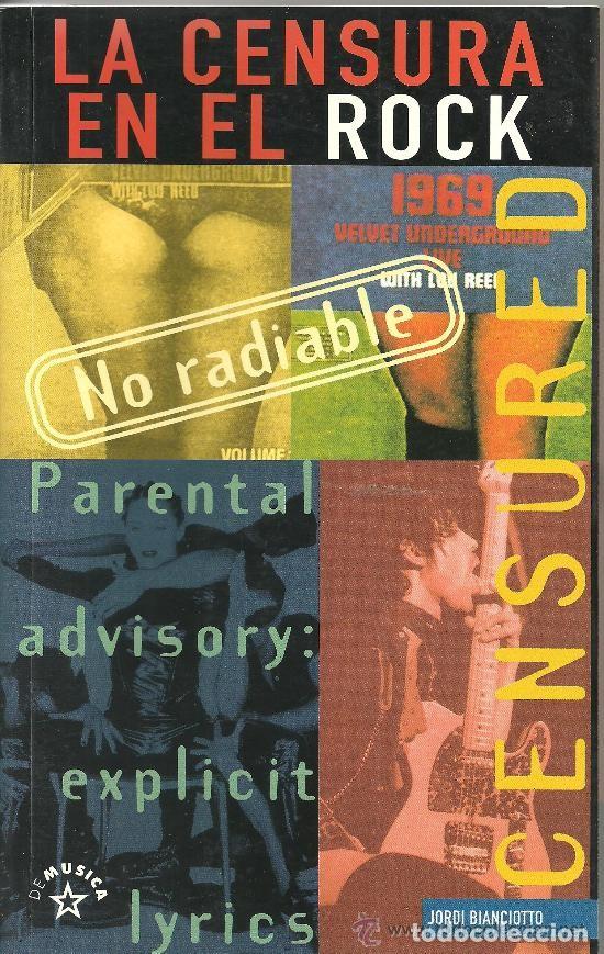 Catalogues de Musique: LA CENSURA EN EL ROCK. JORDI BIANCIOTTO. EDITORIAL LA MASCARA.1997