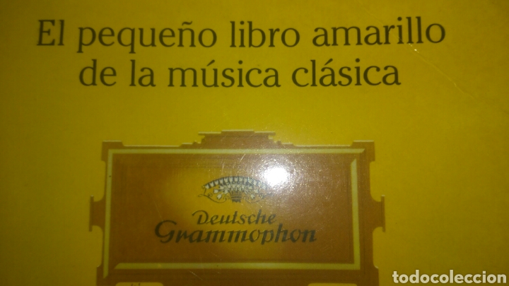 Catalogues de Musique: EL PEQUE&Ntilde;O LIBRO AMARILLO DE LA M&Uacute;SICA CL&Aacute;SICA. DEUTSCHE GRAMMOPHON. COMPACTOTECA. LIBRO DE BOLSILLO
