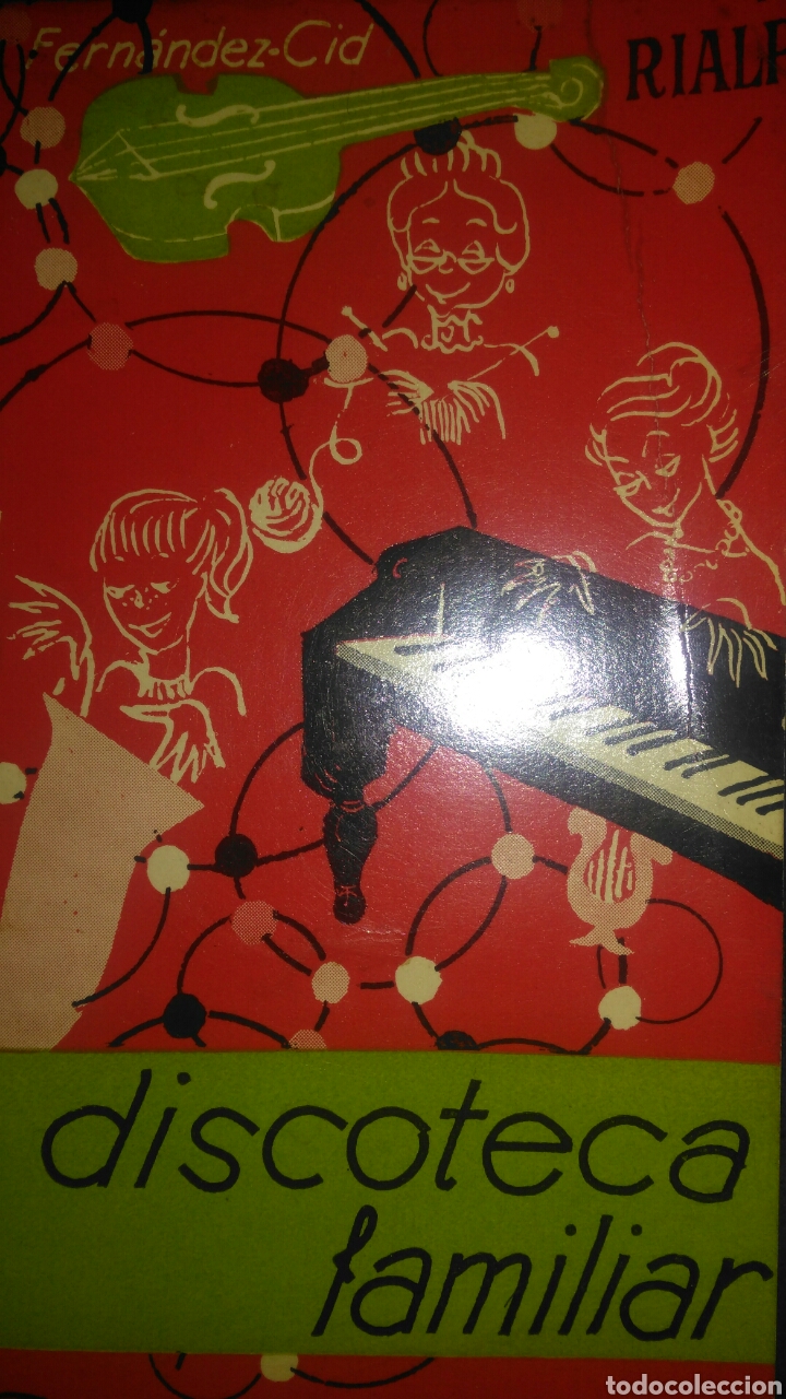 Cat&aacute;logos de M&uacute;sica: LA DISCOTECA FAMILIAR. ANTONIO FERN&Aacute;NDEZ CID. EDITORIAL RIALP. 1958. R&Uacute;STICA. P&Aacute;GINAS 158. PESO 130
