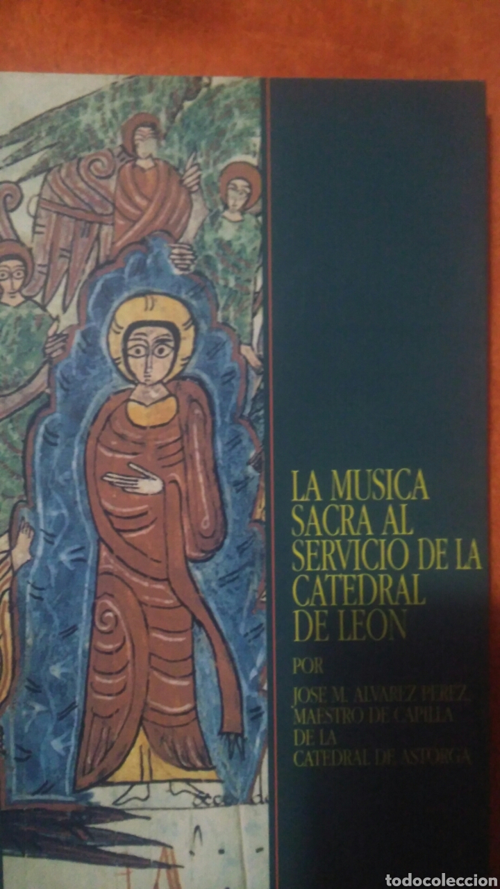 Catalogues de Musique: LA M&Uacute;SICA SACRA AL SERVICIO DE LA CATEDRAL DE LE&Oacute;N. POR JOS&Eacute; M. ALVAREZ PEREZ. MAESTRO DE CAPILLA DE