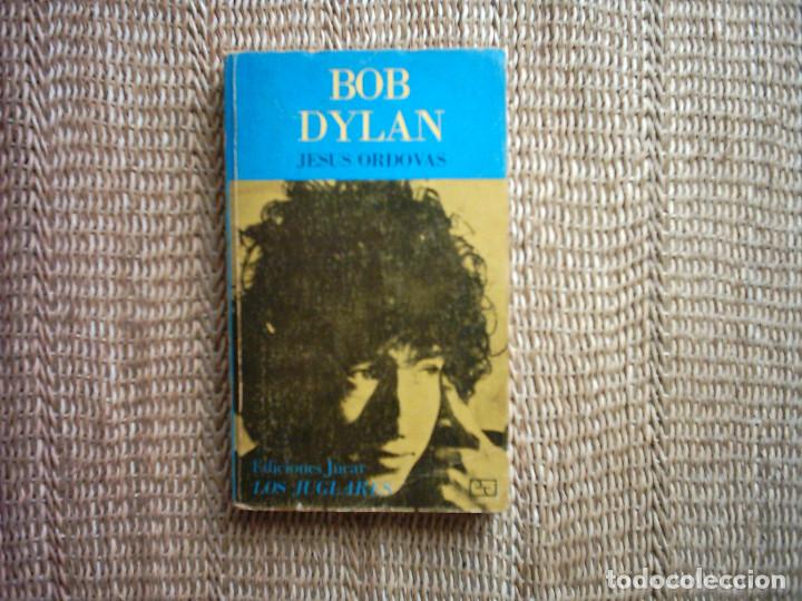 Cat&aacute;logos de M&uacute;sica: JES&Uacute;S ORDOV&Aacute;S. BOB DYLAN. 1974. 3&ordf; EDICI&Oacute;N. CON 19 CANCIONES EN INGL&Eacute;S/CASTELLANO. 19 FOTOGRAF&Iacute;AS.