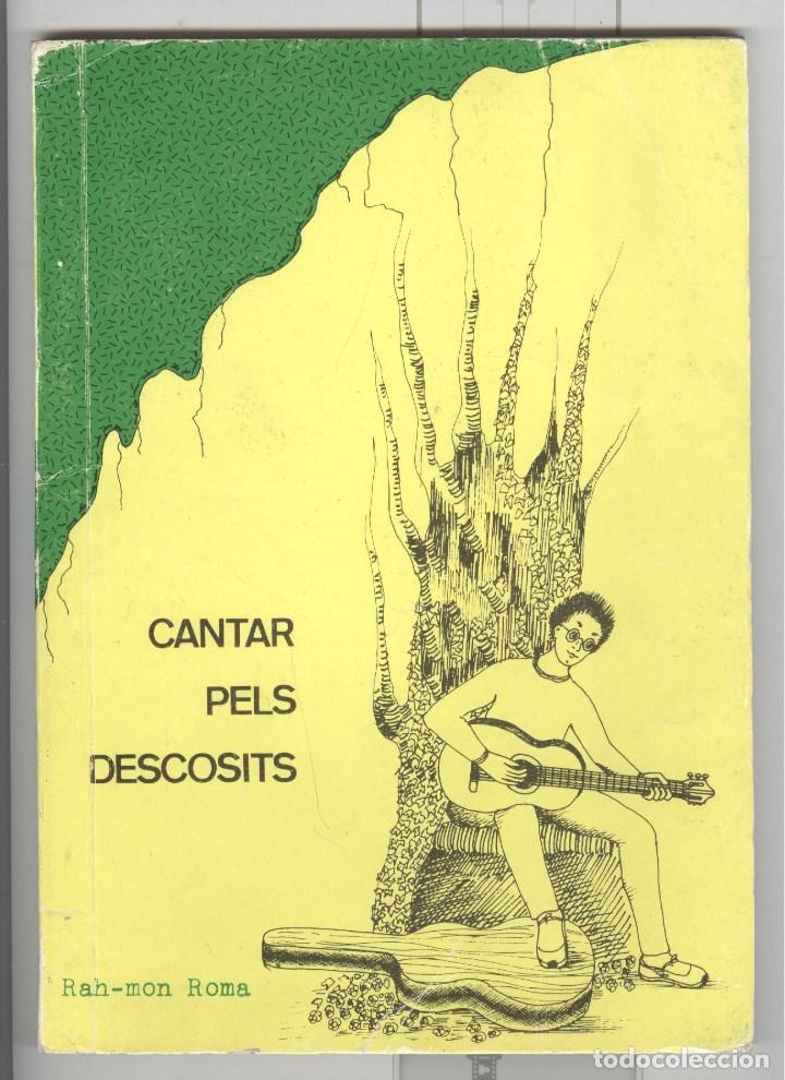 Musikkataloge: Rah-mon Roma Cantar pels descosits. can&ccedil;oner infantil d'aquest animador. Sabadell 1987