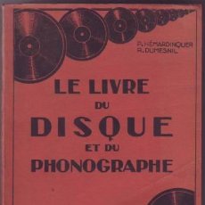 Catálogos de Música: HEMARDINQUER, P ET DUMESNIL, R: LE LIVRE DU DISQUE ET DU PHONOGRAPHE. 1931. Lote 120052823
