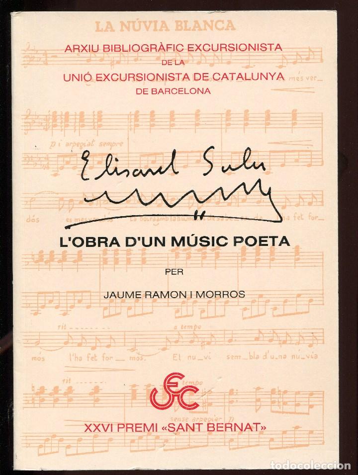Cat&aacute;logos de M&uacute;sica: Elisard Sala l'obra d'un music poeta. Amb les partitures. Ed Dalmau 1992