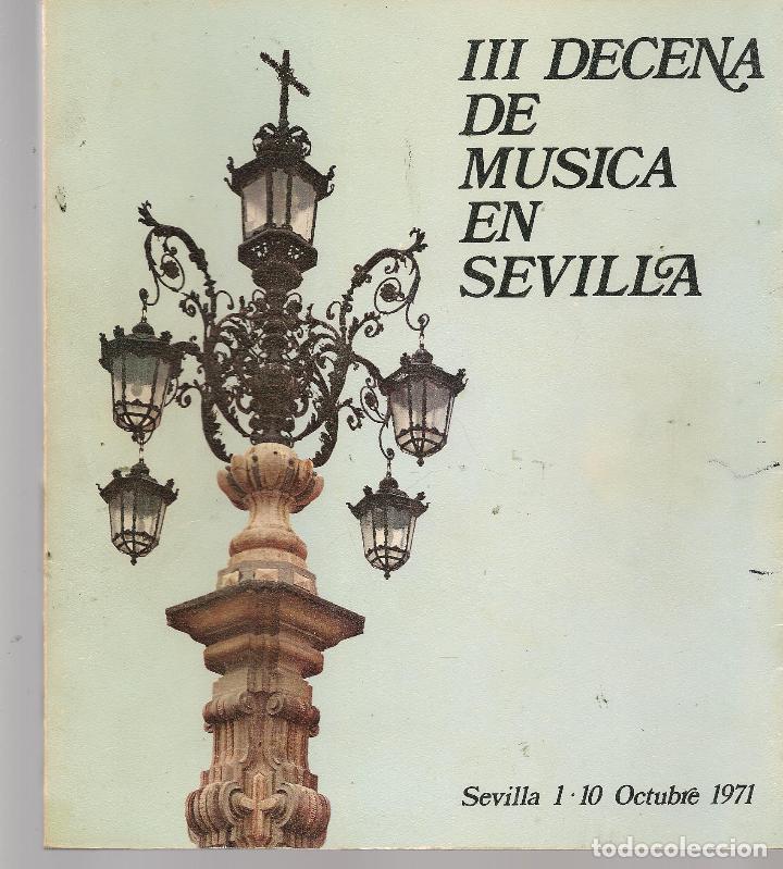 Cat&aacute;logos de M&uacute;sica: III DECENA DE M&Uacute;SICA EN SEVILLA. SEVILLA 1 - 10 OCTUBRE 1971.(P/B30)