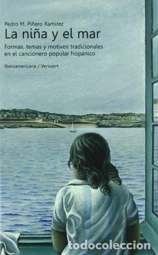 Cat&aacute;logos de M&uacute;sica: La ni&ntilde;a y el mar formas, temas y motivos tradicionales en el cancionero popular hisp&aacute;nico Pi&ntilde;ero Ram