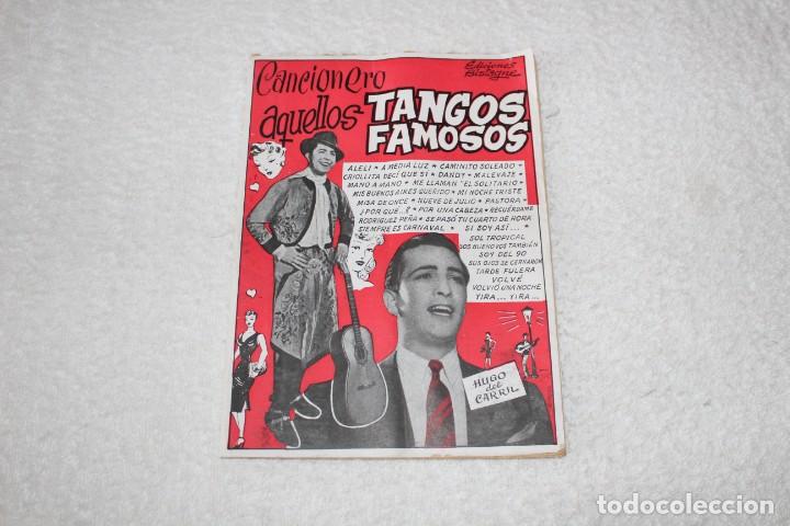 Cat&aacute;logos de M&uacute;sica: CANCIONERO EDICIONES BISTAGNE - AQUELLOS TANGOS FAMOSOS HUGO DEL CARRIL