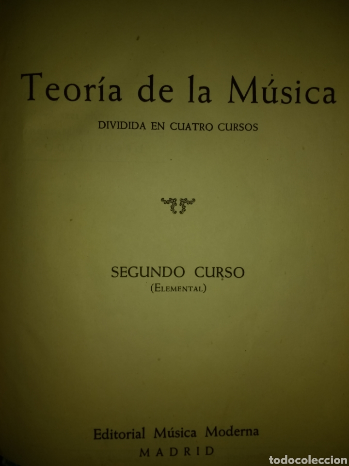 Cat&aacute;logos de M&uacute;sica: TEOR&Iacute;A DE LA M&Uacute;SICA. DIVIDIDA EN CUATRO CURSOS. SEGUNDO CURSO ELEMENTAL. EDITORIAL M&Uacute;SICA MODERNA.