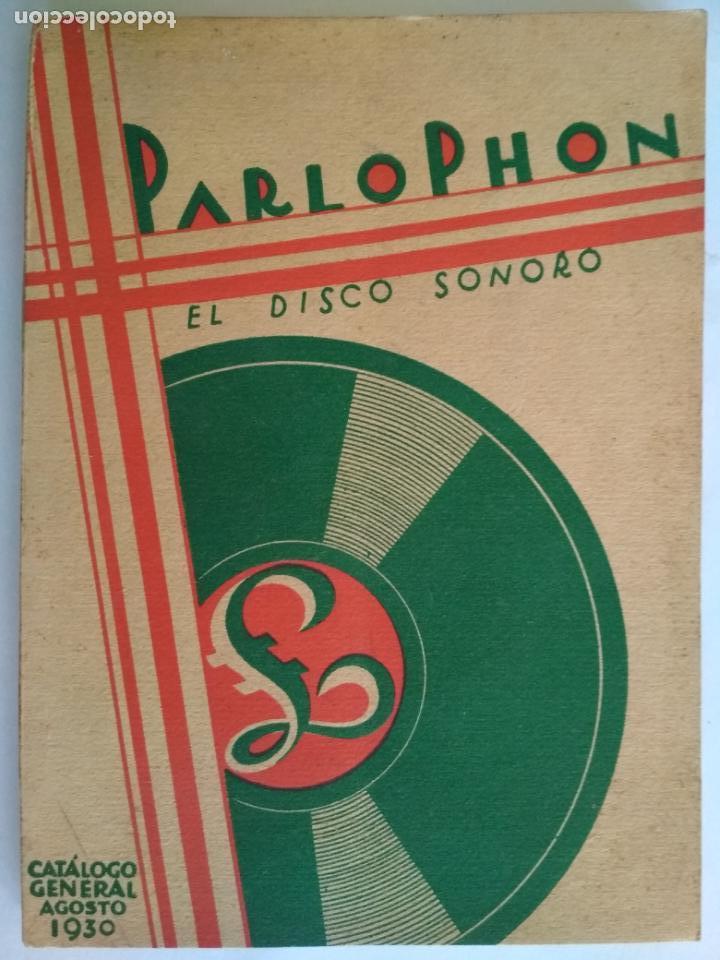 Cat&aacute;logos de M&uacute;sica: PARLOPHON EL DISCO SONORO - CATALOGO GENERAL CONTENIENDO TODOS LOS DISCOS PUBLICADOS AGOSTO 1930