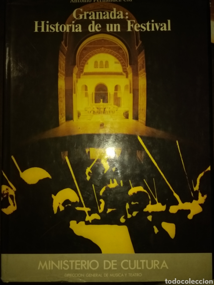 Catalogues de Musique: GRANADA: HISTORIA DE UN FESTIVAL. ANTONIO FERN&Aacute;NDEZ GIL. MINISTERIO DE CULTURA. DIRECCI&Oacute;N GENERAL DE