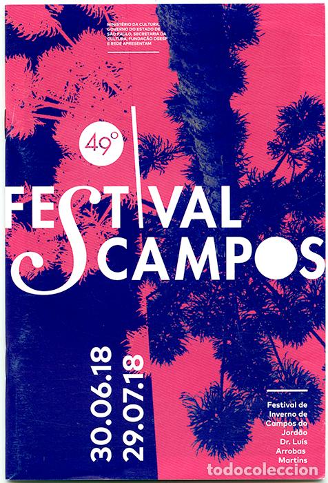 Cat&aacute;logos de m&uacute;sica: 49&ordm; Festival Campos. 30/06/18-29/07/18. Festival de Inverno de Campos do Jordao, Sao Paulo 42 pp.