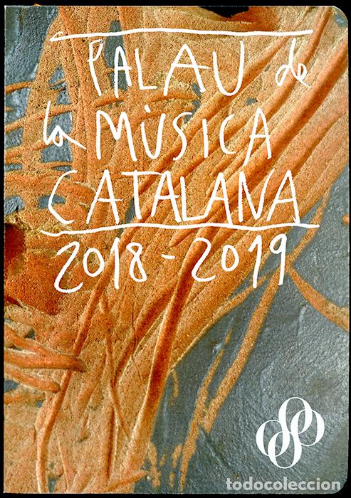 Cat&aacute;logos de M&uacute;sica: Palau de la M&uacute;sica Catalana 2018-2019. Barcelona, 2018. 212 p&aacute;ginas