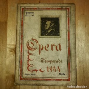 1944 Temporada de Opera. Sevilla. Publicidad de licores. Gonzales Byass Jerez (ver fotos)