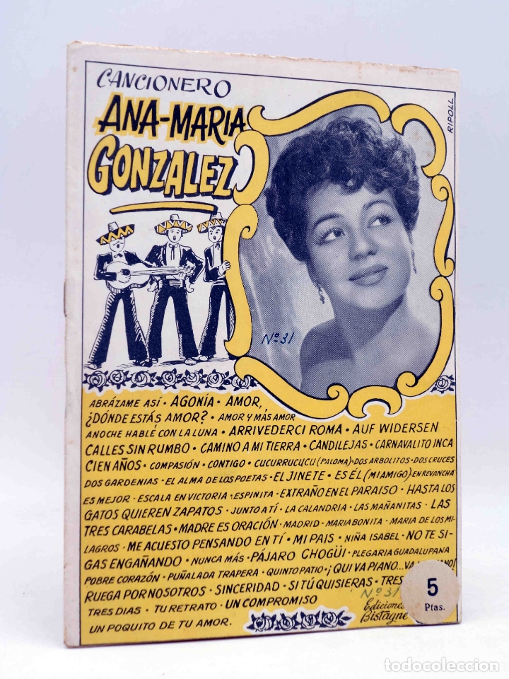 Cat&aacute;logos de M&uacute;sica: CANCIONERO 31?. ANA MAR&Iacute;A GONZ&Aacute;LEZ. Bistagne, Circa 1950
