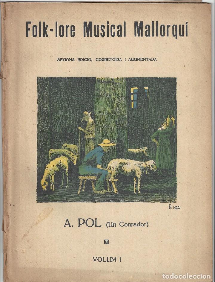 Catalogues de Musique: FOLK-LORE MUSICAL MALLORQU&Iacute;, A. POL. VOLUM 1. COL. CAN&Ccedil;ONS POPULARS MALLORQUINES- 1925 (RARO)